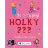 Na co se ptají HOLKY ??? - Kniha o dospívání (Stav Použité zboží - Běžné opotřebení)
