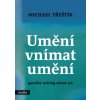 Umění vnímat umění - guerilla writing about art (Stav Nová)