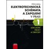Elektrotechnická schémata a zapojení v praxi 1 (Stav Nová - Mírně mechanicky požkozená)