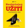 Neobyčejná užití obyčejných věcí (Stav Použité zboží - Běžné opotřebení)