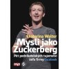 Mysli jako Zuckerberg (Stav Nová - lehce poškozená)