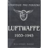 Strategie pro porážku: Luftwaffe 1933-1945 (Stav Použité zboží - Běžné opotřebení)