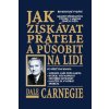 Jak získávat přátelé a působit na lidi (Stav Použité zboží - Jako nová)