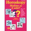Horoskopy Hodíme se k sobě? (Stav Použité zboží - Běžné opotřebení)