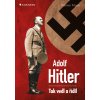 Adolf Hitler -  Tak vedl a řídil (Stav Použité zboží - Běžné opotřebení)