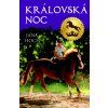 Královská noc (Stav Nová)
