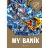 My jsme Baník (Stav Nová)