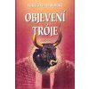 Objevení Tróje (Stav Použité zboží - Jako nová)
