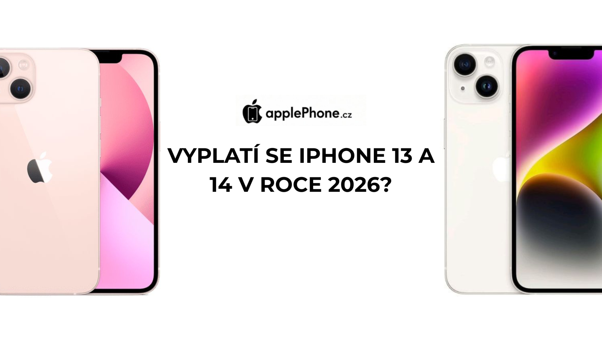 Vyplatí se iPhone 13 a 14 v roce 2026?