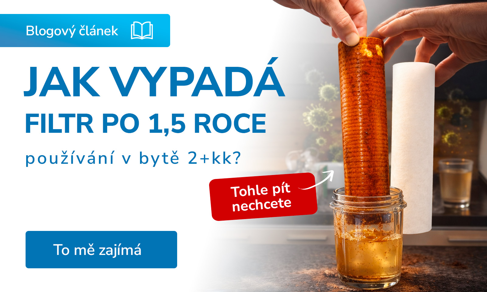 Tohle byste pili. Filtr po 1,5 roce v novostavbě v Liberci 2KK.