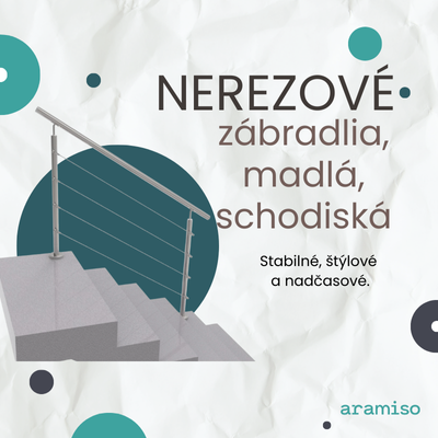 Nerezové zábradlia, madlá, schodiská