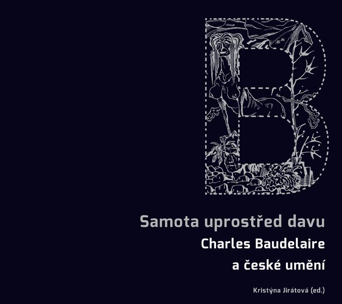 Recenze knihy: Samota uprostřed davu: Charles Baudelaire a české umění