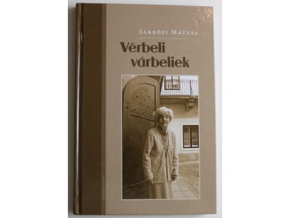 Sárközi Mátyás: Vérbeli várbeliek / dedikált
