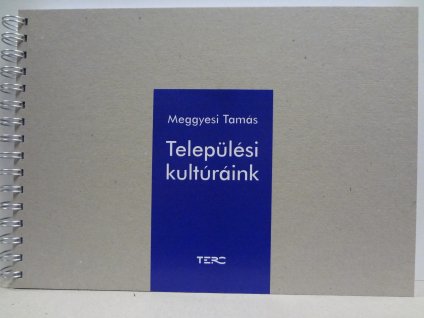 Meggyesi Tamás: Települési kultúránk