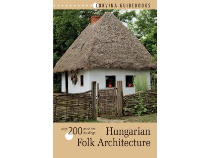Bede Béla: Hungarian Folk Architecture