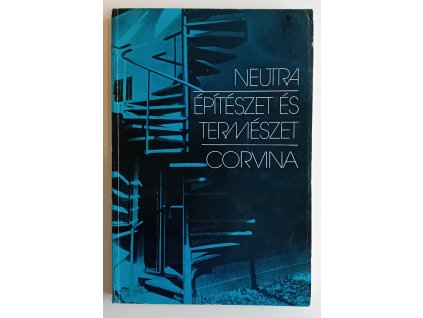 Richard Neutra: Építészet és természet