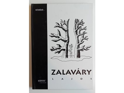 Vallomások... Zalaváry Lajos