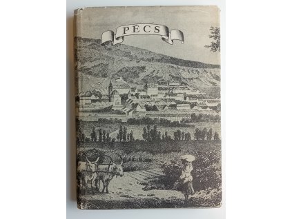Dercsényi Dezső - Pogány Frigyes - Szentkirályi Zoltán: Pécs