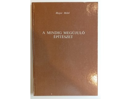 Major Máté: A mindig megújuló építészet