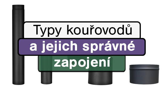 Typy kouřovodů a jejich správné zapojení