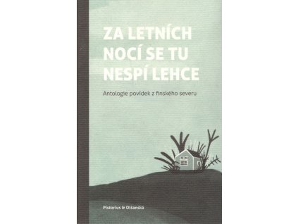 Za letních nocí se tu nespí lehce