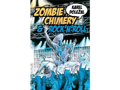 Zombie, chiméry a rocknroll (A)