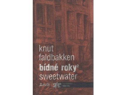 Bídné roky 2: Sweetwater