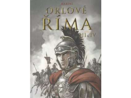 Orlové Říma III + IV