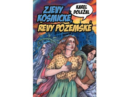 Zjevy kosmické, řevy pozemské