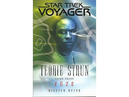 Star Trek Voyager: Fúze