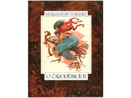 Nejkrásnější pohádky - O čarodějnicích (A)