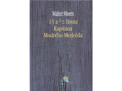 13 a 1/2 života Kapitána Modrého Medvěda