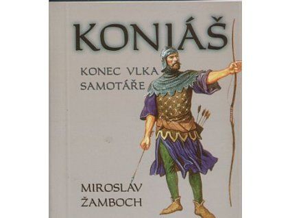 Koniáš: Konec vlka samotáře