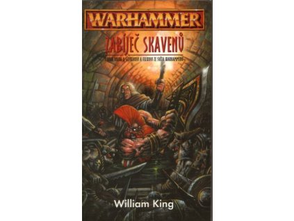 Warhammer - Gotrek a Felix 02: Zabíječ skavenů