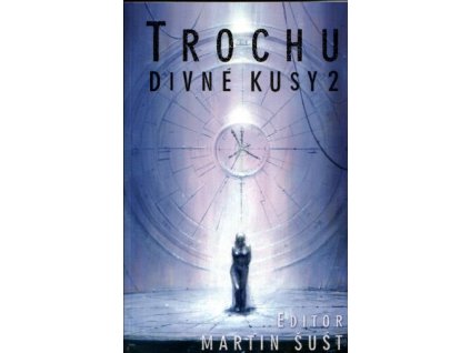 Trochu divné kusy 2 (brož.)