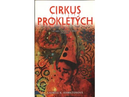 Anita Blake 03 - Cirkus prokletých 1. vyd.