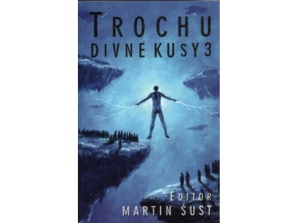 Trochu divné kusy 3 (váz.)