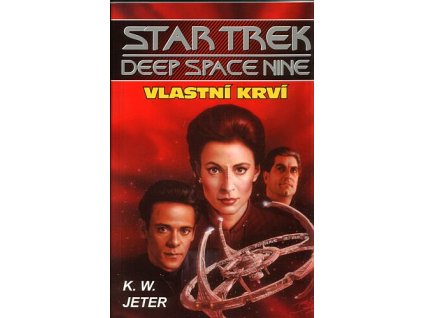 Star Trek - Deep Space Nine: Vlastní krví