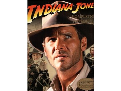 Indiana Jones - kompletní průvodce