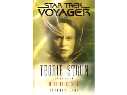 Star Trek - Voyager: Teorie Strun 1 - Koheze