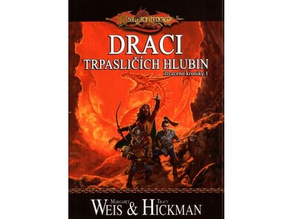 Dragonlance - Ztracené kroniky 1 - Draci trpasličích hlubin