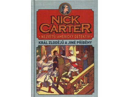 Nick Carter: Král zlodějů a jiné příběhy