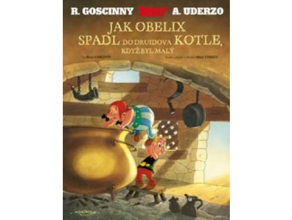 Jak Obelix spadl do druidova kotle, když byl malý
