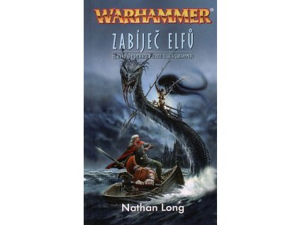 Warhammer - Gotrek a Felix 10: Zabíječ elfů