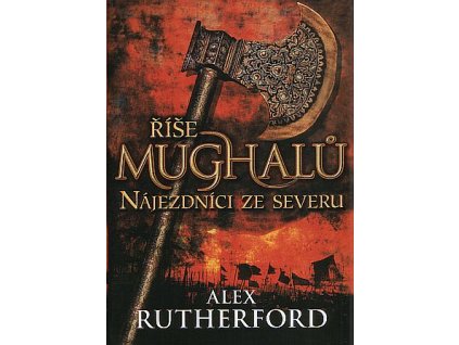 Říše Mughalů - Nájezdníci ze severu