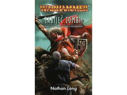 Warhammer - Gotrek a Felix 12: Zabíječ zombií