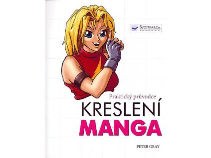 Praktický průvodce kreslení: Manga