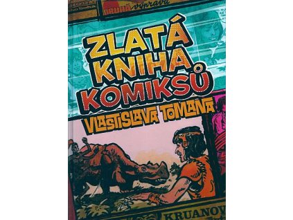 Zlatá kniha komiksů Vlastislava Tomana