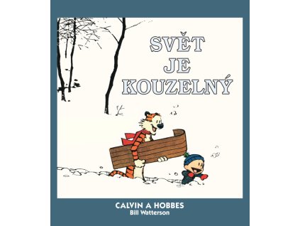 Calvin a Hobbes: Svět je kouzelný