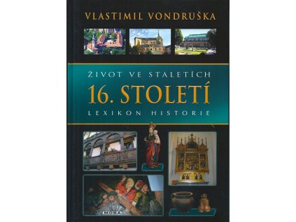 Život ve staletích: 16. století